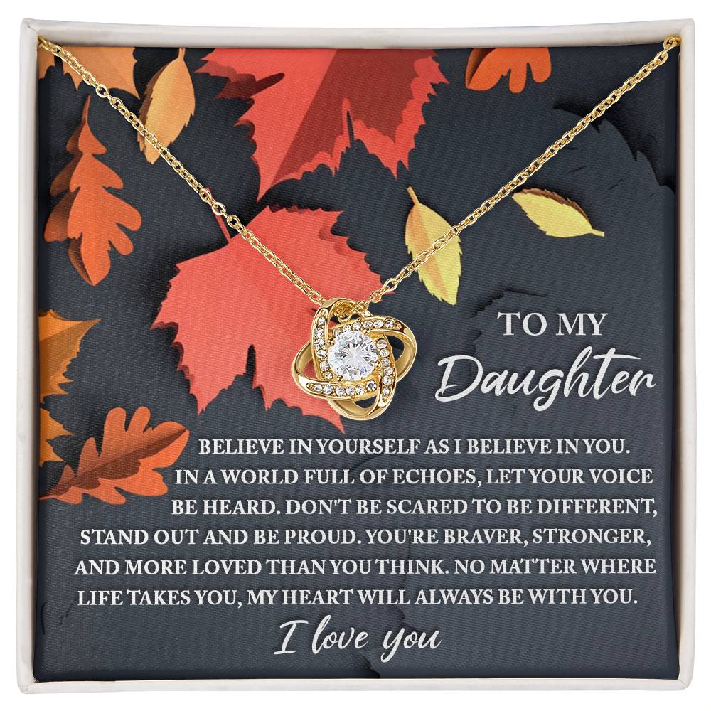 To My Daughter - Believe in Yourself Love Knot Necklace