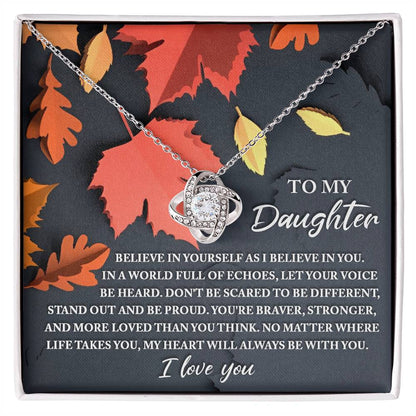 To My Daughter - Believe in Yourself Love Knot Necklace