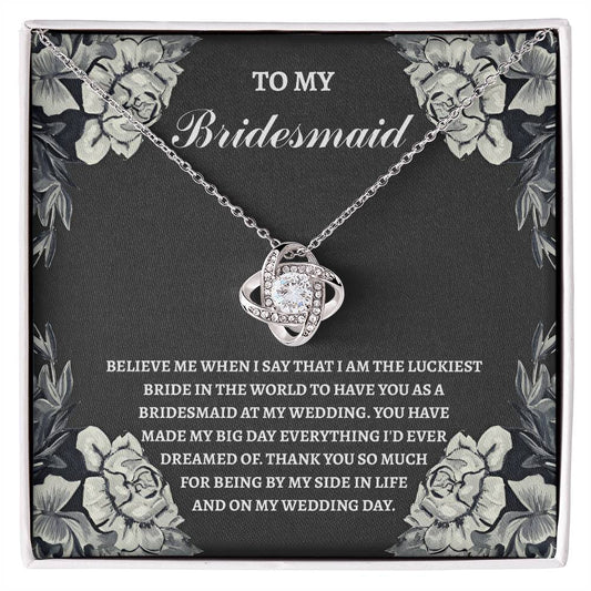 To My Bridesmaid - Love Knot Necklace